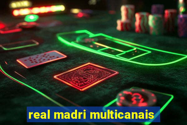 real madri multicanais